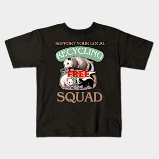 Support your local free recycling squad Kids T-Shirt